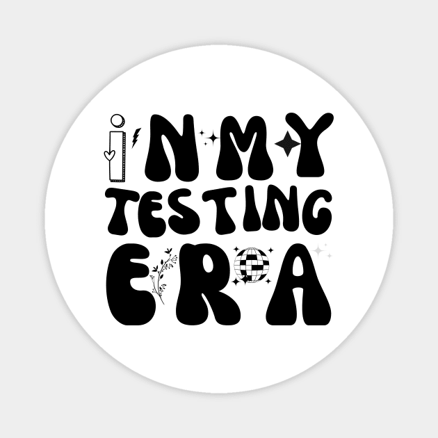 Teachers Students Test Day In My Testing Era Magnet by TreSiameseTee